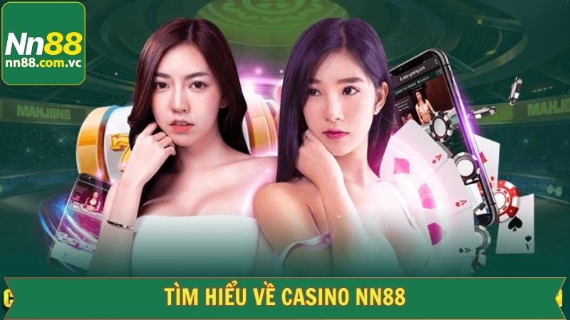Casino NN88 - Sảnh Cược Trực Tuyến Đa Dạng Sản Phẩm Cược 1 Giới thiệu chuyên mục live casino tại NN88
